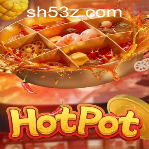 Descubra o Mundo Empolgante do Jogo Hotpot e SH5Bet